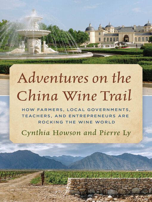 Title details for Adventures on the China Wine Trail by Cynthia Howson - Wait list